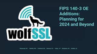 FIPS 140-3 OE additions and planning for 2024 and beyond