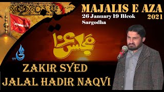 Zakir Syed Jalal Hadir Naqvi || 19 Blcok Sargodha || 26 January 2021 || ذاکر سید جلال حیدر نقوی