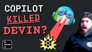 GitHub Copilot just killed/destroyed Devin AI ? | PR Review [11]