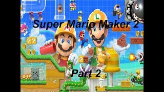 Super Mario Maker 2 Part 2 [ playing Lucky Lime's course]