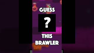 GUESS THIS BRAWLER! *PART 7* #brawlstars #brawstarsgame #shorts