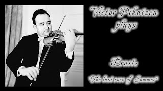 Ernst - The Last rose of Summer (Victor Pikaizen) with SCORE