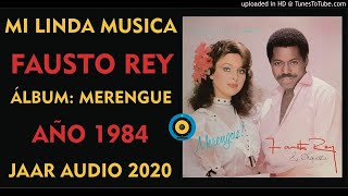 ✅ MI LINDA MUSICA - FAUSTO REY ✨✨