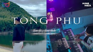 TÒNG PHU - KEYO ( Cover ) | Nam Hà ft. Hưng Hack | Vì Quá Ngu Si Hay Vì Em Đã Yêu Vội Vàng