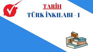 TÜRK İNKILABI / TÜRK İNKILABI 1