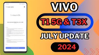 Vivo T3x &T1 5G New Update In July 2024 T3x &T1 5G Battery life solve