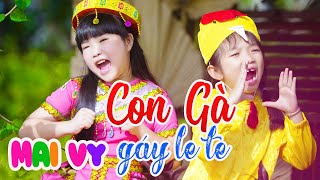 Con Gà Gáy Le Te - Thần đồng âm nhạc Mai Vy | Nhạc Thiếu Nhi Sôi Động [MV 4K]