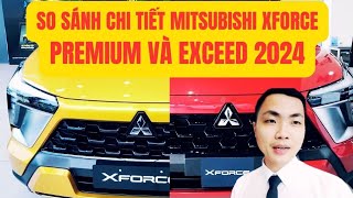 🔴SO SÁNH CHI TIẾT MITSUBISHI XFORCE PREMIUM VÀ EXCEED 2024 NỘI NGOẠI THẤT TIỆN NGHI AN TOÀN VẬN HÀNH