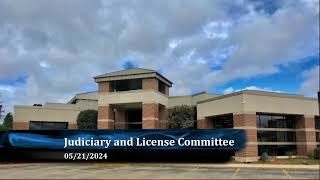 Judiciary and Licensing 5-21-24