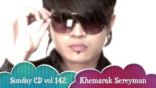 [Sunday CD Vol 142] Khemarak Sereymun - Sarapheap Snaeh Nov Bonteay Maen Jey (Khmer Music) 2013