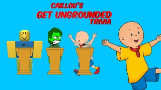 Caillou's Get Ungrounded Trivia Episode 1 (READ DESC)