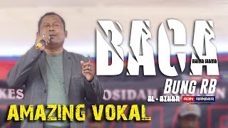 Amazing Vokal Bung RB | BACA | Rusdi Bajak | Al - Azhar Cover