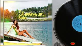 #42. Caribbean Girl Riddim Mix (Full) Ft. Agent Sasco, Konshens, Cecile, Tony Matterhorn, Beenie Man