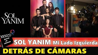 Sol Yanım Detrás de Cámaras | Mi Lado Izquierda