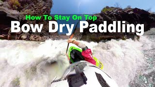 Bow Dry Paddling: How To Stay On Top