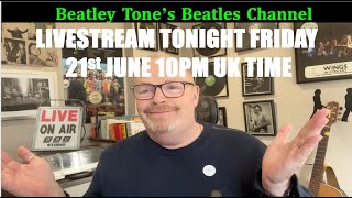 Livestream Friday 21st June 10pm UK Time