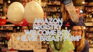 Amazon Registry Welcome Box & Elvie breast pump unboxing - first time mom