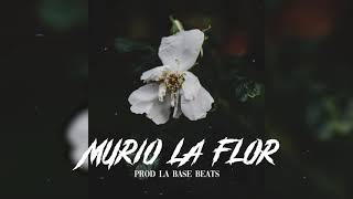 Murió La Flor 🥀💔 - Instrumental Balada Rap Triste 2021 [Sad Beat] Prod By La Base Beats