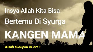 Sekian Lama Kucari Mama Kandungku Namun Ketemunya Di Batu Nisan || Kisah Hidupku