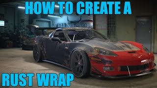 Need for speed 2016 HOW TO CREATE RUST WRAPS!