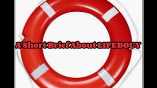 brief on LIFEBOUY #merchantnavy #ship #containerships #safety #trending #youtubeshorts #womenatsea