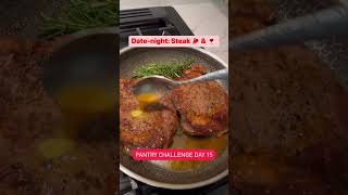 Pantry Challenge Day 15: how to create a Datenight at home-Steak 🥩 & 🍷 #pantrychallenge #datenight