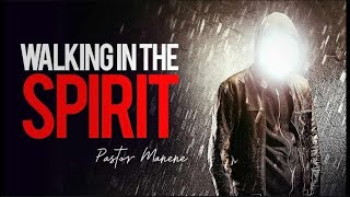 Walking In The SPIRIT // Pastor: Matthias Manene