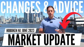 Hoboken Real Estate Market Update: Changes & Advice June 2023