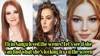 Elçin Sangu loved the scenes! Let's see if she can find what she's looking for on the screen