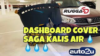 VLOG SAGA: Review Proton Saga Dashboard Cover RUGGA6D dari Auto2u.my.