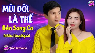 MÙI ĐỜI LÀ THẾ - SÁNG TÁC - DIỄMTRANG ⏩ BẢN SONG CA ĐI VÀO LÒNG NGƯỜI ✔️ CẶP ĐÔI SONG CA ĂN Ý NHẤT❤️