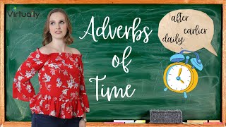 Adverbs of Time (English Grammar - B1.2+ Intermediate Plus Level)