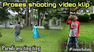 Di balik layar shooting pembuatan video klip parodi ayu ting ting # sumurkidang lokasi taman banteng