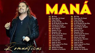 MANÁ MIX GRANDES EXITOS INOLVIDABLES - 40 ÉXITOS SÚPER ROMÁNTICOS LOS MÁS ESCUCHADOS