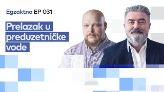 Prelazak u preduzetničke vode – Egzaktno EP 031