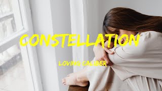 Constellation -  Loving Caliber Lyrics