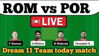 ROM vs POR Dream 11 Prediction, ROM vs POR Dream 11 Team, ROM vs POR DREAM 11