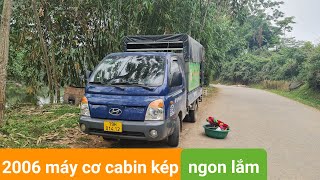 Hyundai porter 2006 máy cơ cabin kép . Xe chất máy ngon lắm | Minh Mũ Cối.