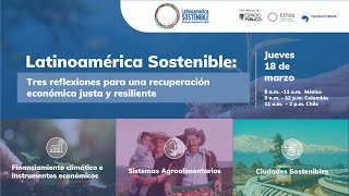 Latinoamérica Sostenible - Tres reflexiones para una recuperación económica justa y resiliente