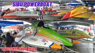 SIBU POWERBOAT 2023 || Mari Tengok || Powerboat Championship || Walking Tour #sibusarawak