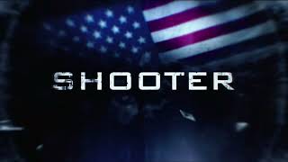 Shooter Opening Credits