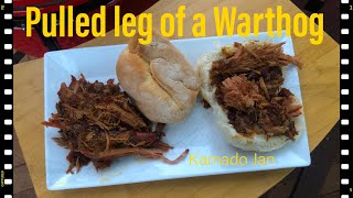 Pulled leg of Warthog. Come and see how easy it is