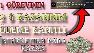 Ödeme Kanıtlı İnternetten Para Kazanma 1 Görevden 2 Dolar Kazandım