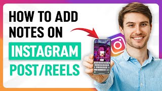 How to Add Note On Instagram Posts and Reels - Add A Note On Someone Instagram Posts (Quick & Easy)