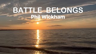 Battle Belongs to God • Phil Wickham • with lyrics, sunset, ocean background