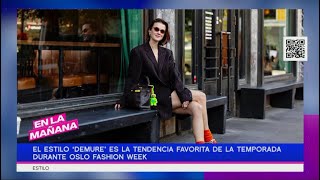 Estilo 'demure' es la tendencia favorita de la temporada durante Oslo Fashion Week | En La Mañana