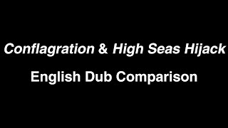 "Conflagration" English dub comparison