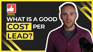 What is a Good Cost Per Lead?