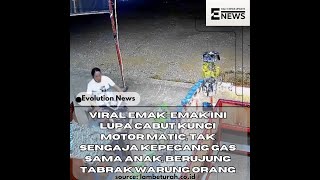 emak emak ini lupa cabut kunci motor matic tak sengaja kepegang gas sama anak berujung tabrak warung