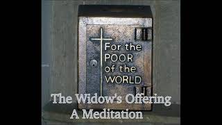 The Widow's Offering: A Guided Meditation For Anxiety (Mark 12:38-44)